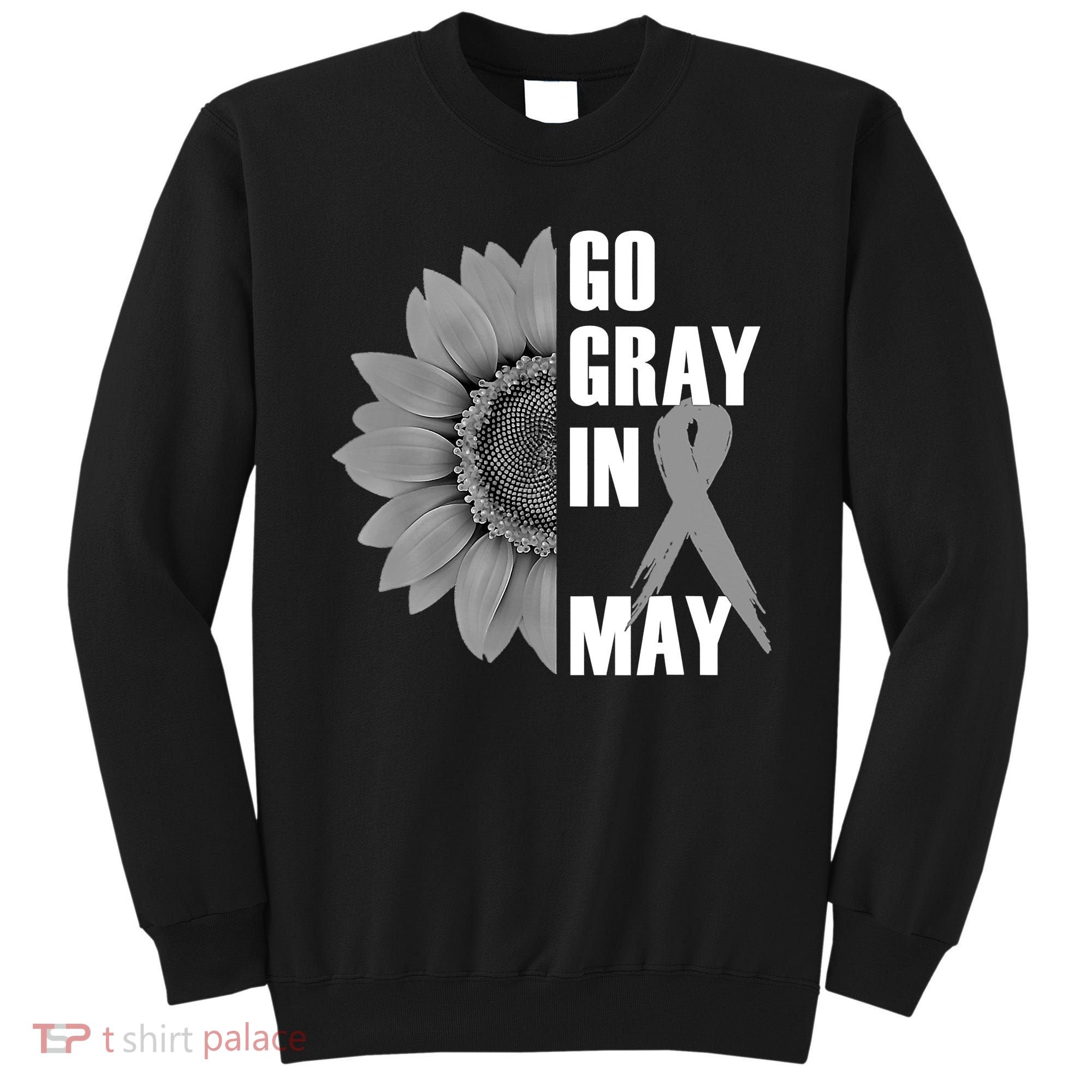 Go Gray In May Brain Cancer Awareness Grey Ribbon Sunflower Sweatshirt