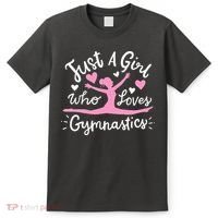 Gymnastics Gymnast Just A Girl Who Loves Gymnastics T-Shirt thumb 0