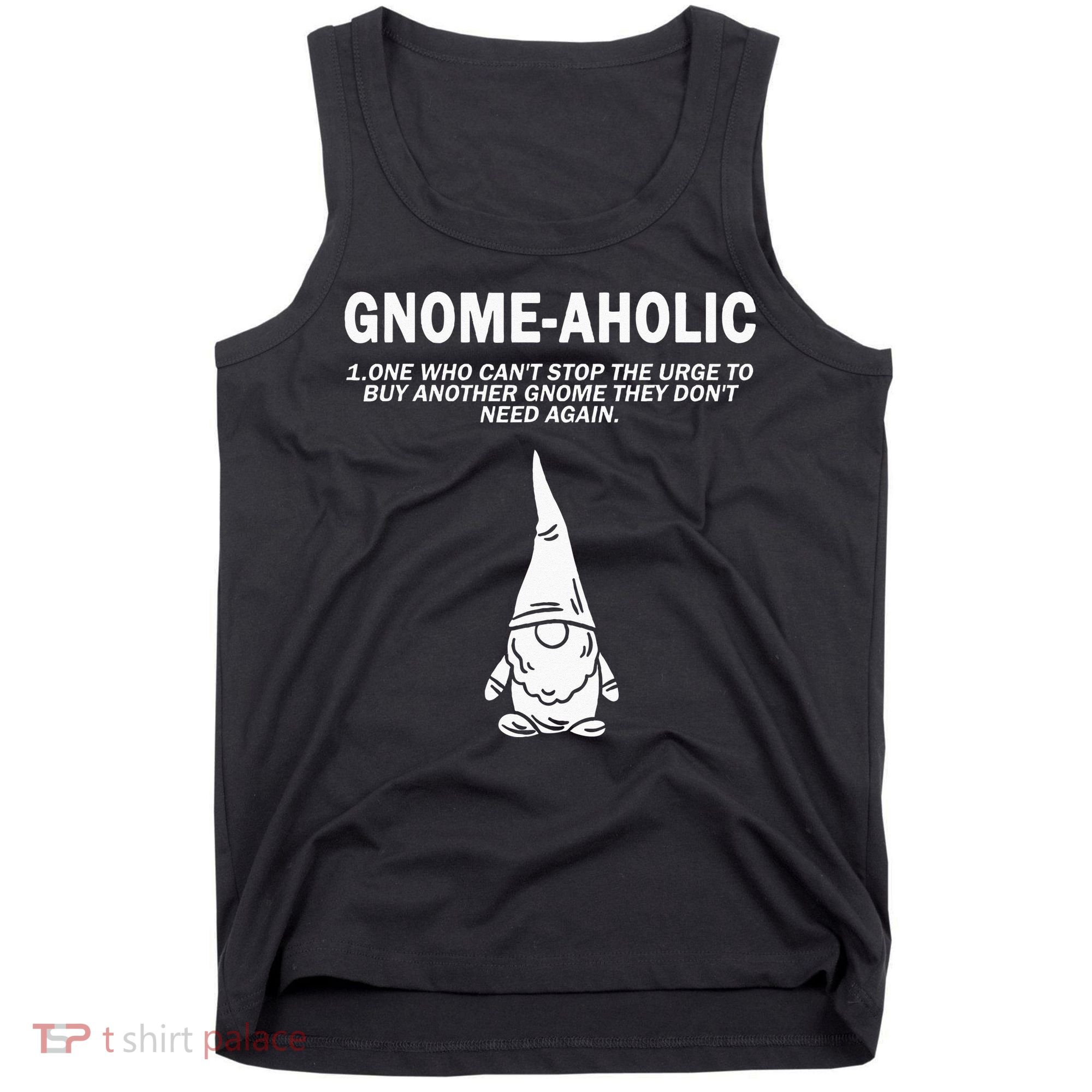 Garden Gnome Lover Gnome Aholic Funny Definition Gnomes Tank Top