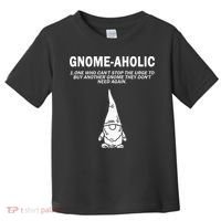 Garden Gnome Lover Gnome Aholic Funny Definition Gnomes Toddler T-Shirt thumb 0