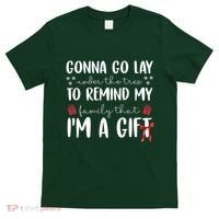 Gonna Go Lay Under Under The Tree Funny Christmas T-Shirt thumb 0