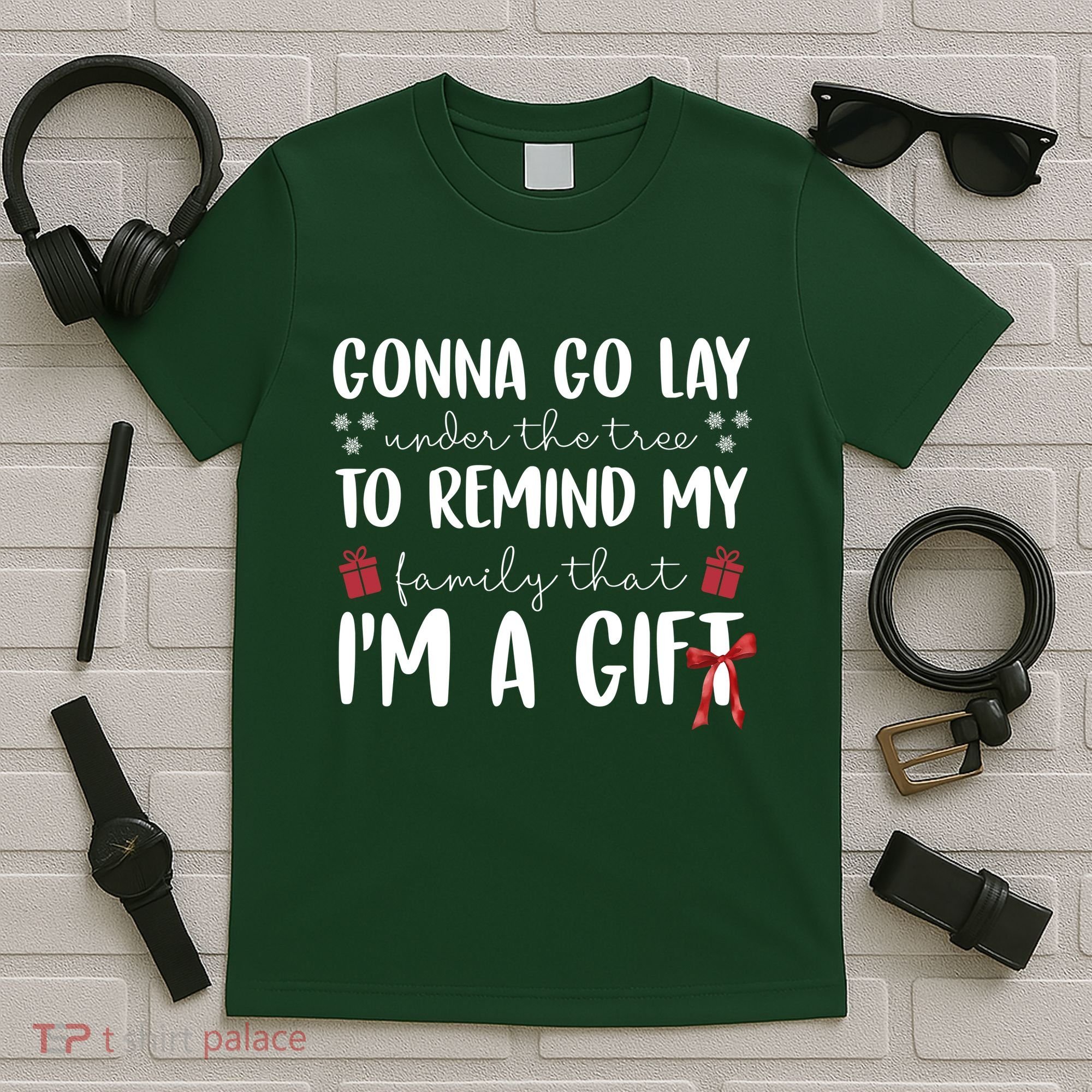 Gonna Go Lay Under Under The Tree Funny Christmas T-Shirt
