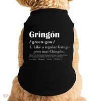 Gringon Greengon Like A Regular Gringo Pero Mas Chingon Doggie Tank thumb 0