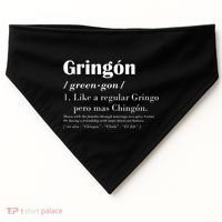 Gringon Greengon Like A Regular Gringo Pero Mas Chingon USA-Made Doggie Bandana thumb 0