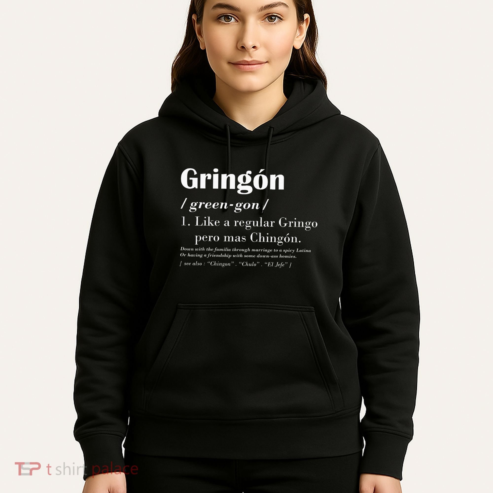 Gringon Greengon Like A Regular Gringo Pero Mas Chingon Hoodie