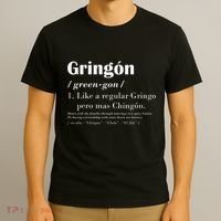 Gringon Greengon Like A Regular Gringo Pero Mas Chingon T-Shirt thumb 3