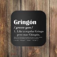 Gringon Greengon Like A Regular Gringo Pero Mas Chingon Coaster thumb 0