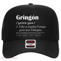 Gringon Greengon Like A Regular Gringo Pero Mas Chingon Hat thumb 0
