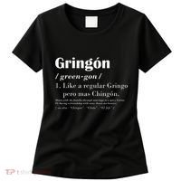Gringon Greengon Like A Regular Gringo Pero Mas Chingon Women's T-Shirt thumb 0