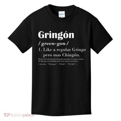 Gringon Greengon Like A Regular Gringo Pero Mas Chingon Kids T-Shirt
