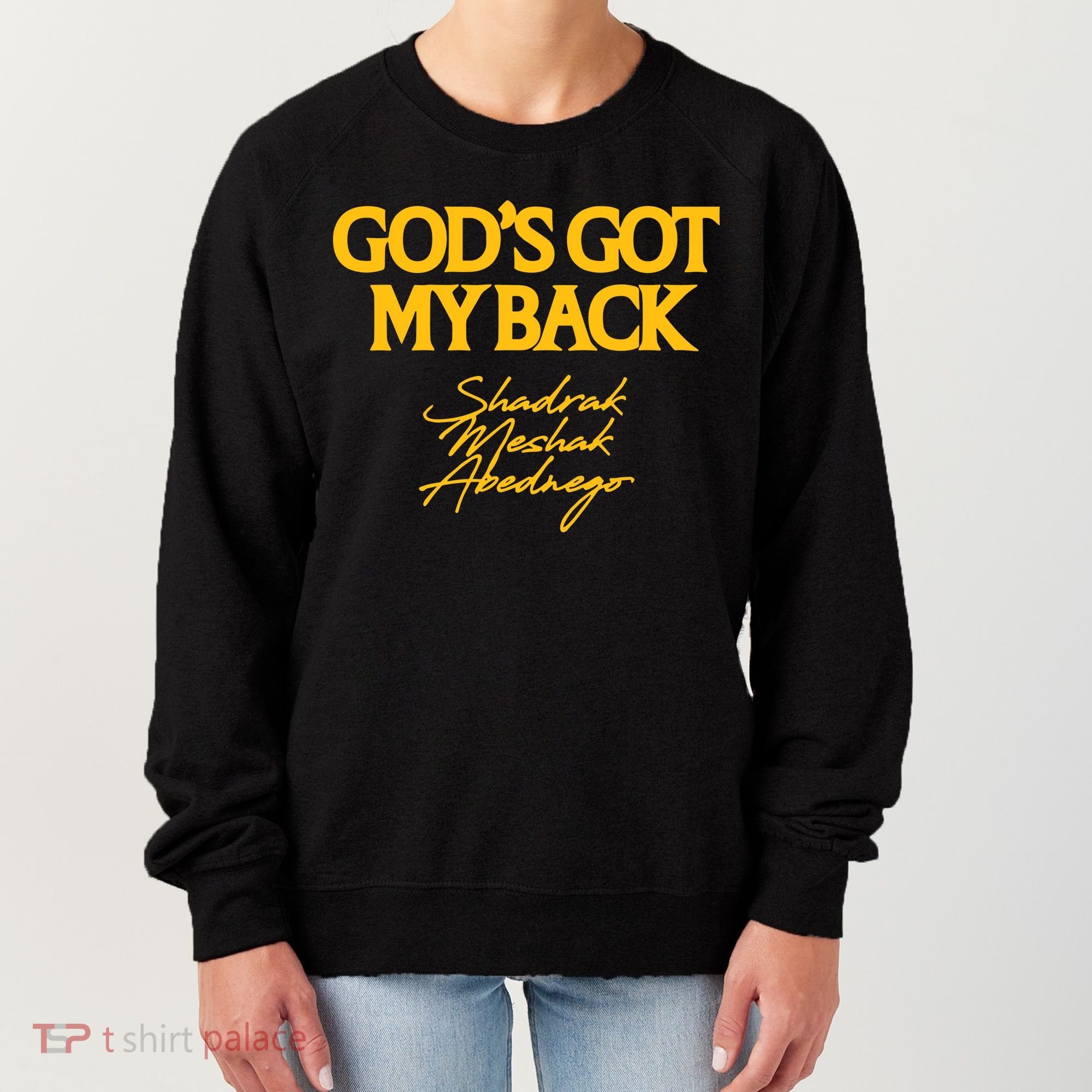 God’S Got My Back Shadrach Meshach Abednego Women's Sweatshirt