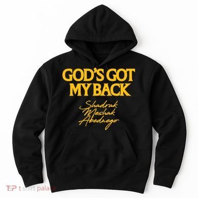 God’S Got My Back Shadrach Meshach Abednego Hoodie