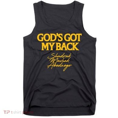God’S Got My Back Shadrach Meshach Abednego Tank Top
