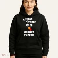 Gobble Gobble Motherfucker Turkey Thanksgiving Day Hoodie thumb 5