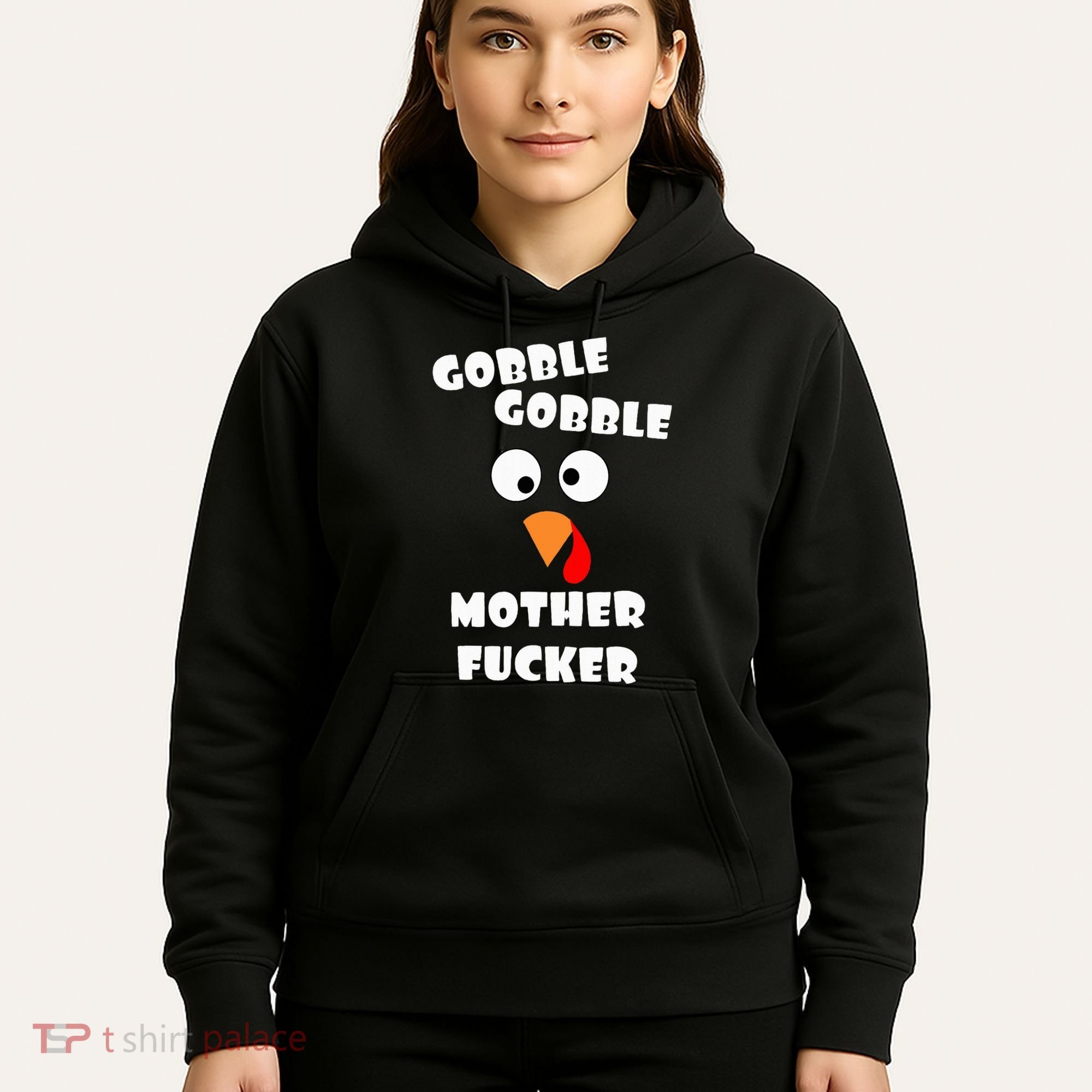 Gobble Gobble Motherfucker Turkey Thanksgiving Day Hoodie