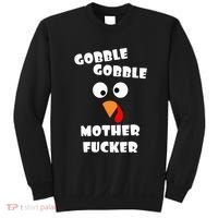 Gobble Gobble Motherfucker Turkey Thanksgiving Day Sweatshirt thumb 0