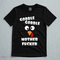 Gobble Gobble Motherfucker Turkey Thanksgiving Day T-Shirt thumb 5