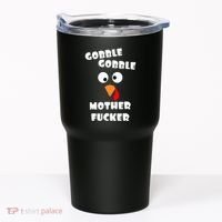 Gobble Gobble Motherfucker Turkey Thanksgiving Day Tumbler thumb 0