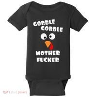 Gobble Gobble Motherfucker Turkey Thanksgiving Day Baby Bodysuit thumb 0
