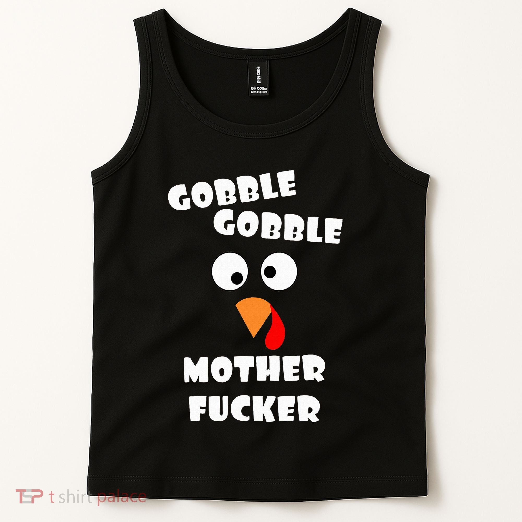 Gobble Gobble Motherfucker Turkey Thanksgiving Day Tank Top