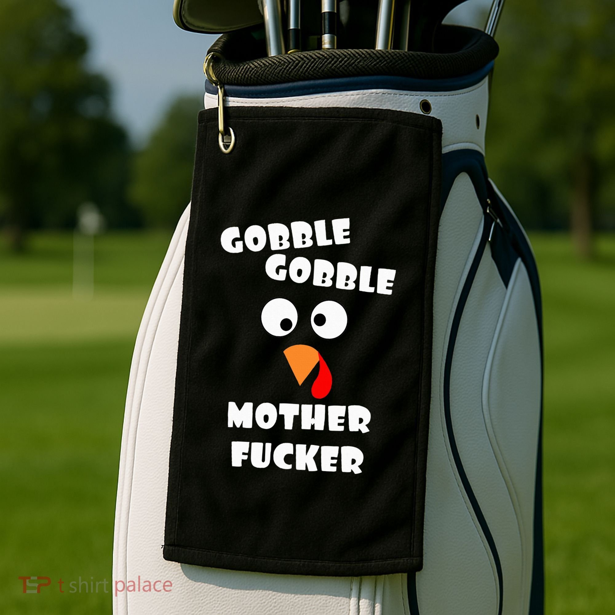 Gobble Gobble Motherfucker Turkey Thanksgiving Day Golf Towel