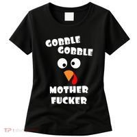 Gobble Gobble Motherfucker Turkey Thanksgiving Day Women's T-Shirt thumb 0