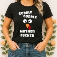 Gobble Gobble Motherfucker Turkey Thanksgiving Day Women's T-Shirt thumb 2