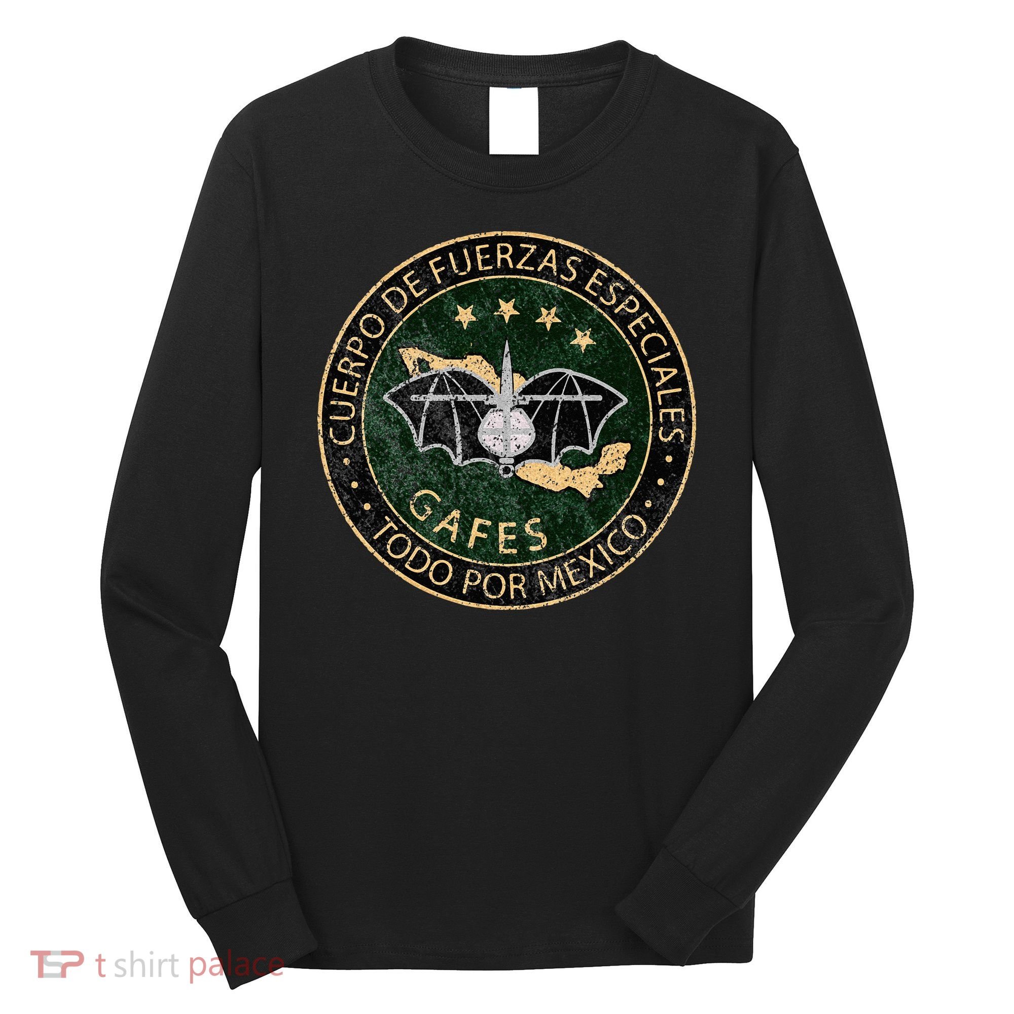 GAFES GAFE Mexican Special Force Fuerzas Mexican Patriot Long Sleeve Shirt