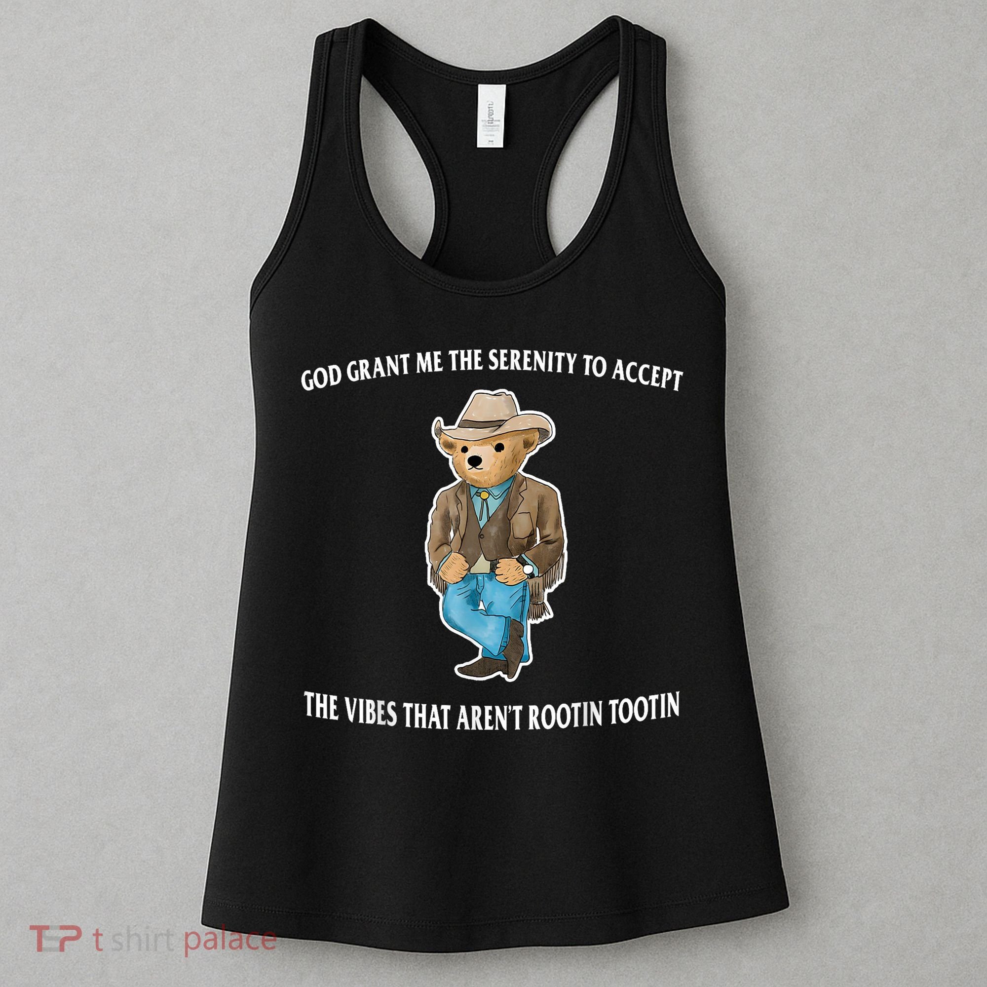 God Grant Me The Serenity To Accept The Vibes That Aren’t Rootin Tootin Women's Tank Top