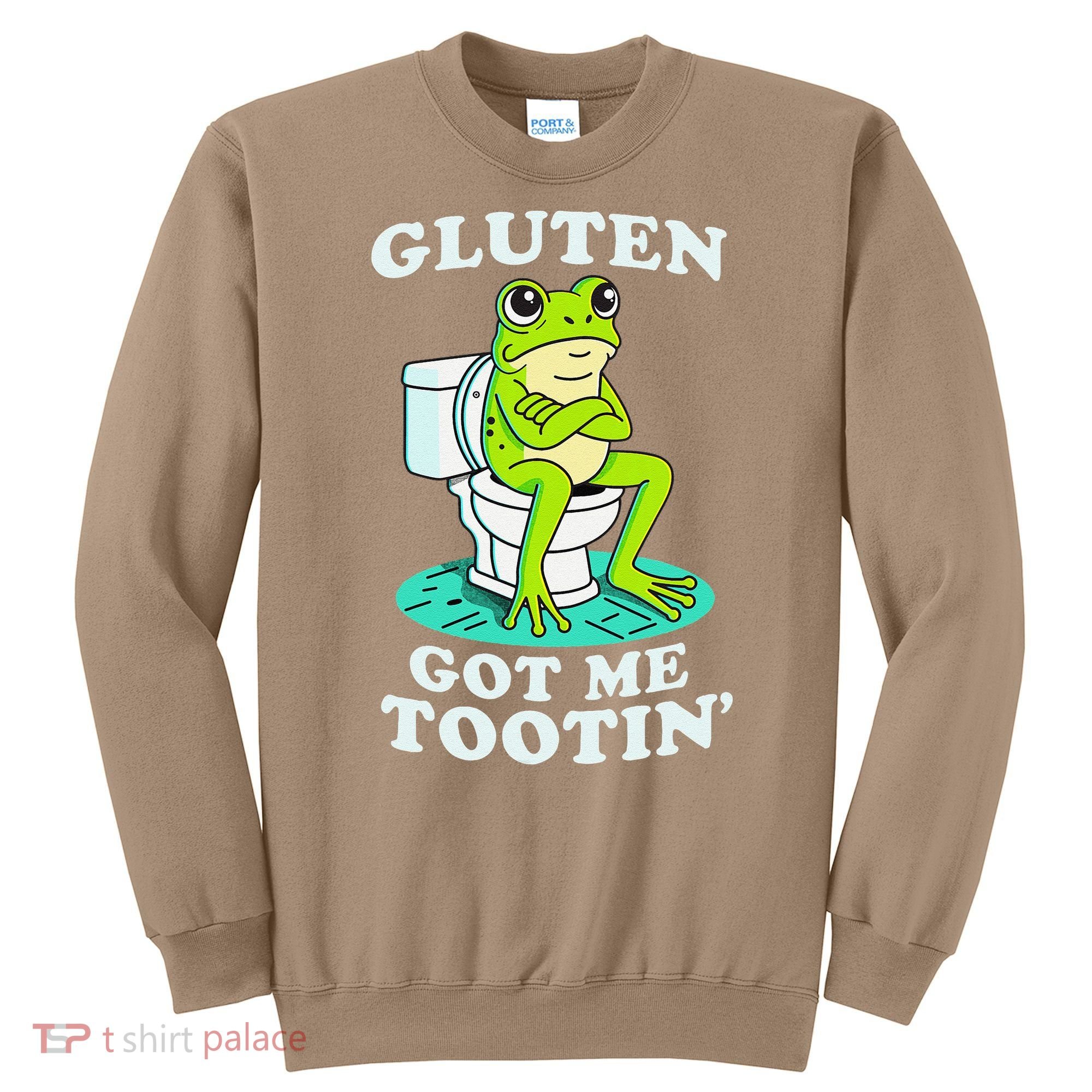 Gluten Got Me Tootin Funny Gluten Intolerant Intolerance Gift Sweatshirt