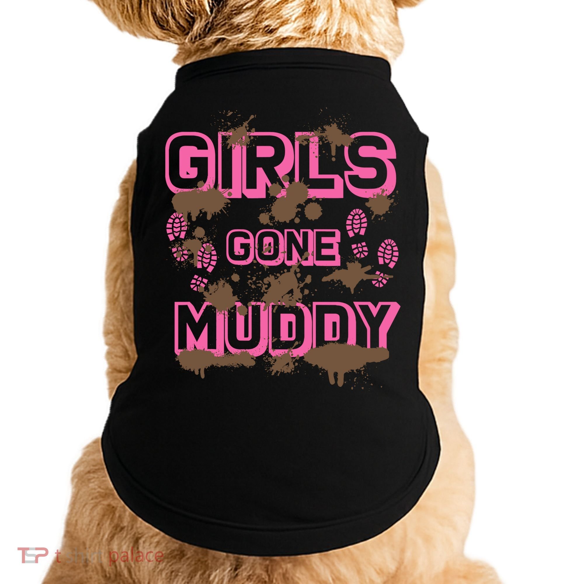 Girl Gone Muddy Funny Mud Run Racing For A Mudding Mudder Doggie Tank