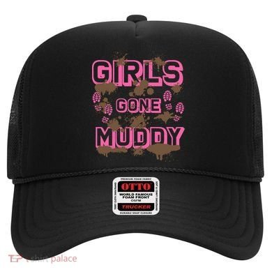Girl Gone Muddy Funny Mud Run Racing For A Mudding Mudder Hat