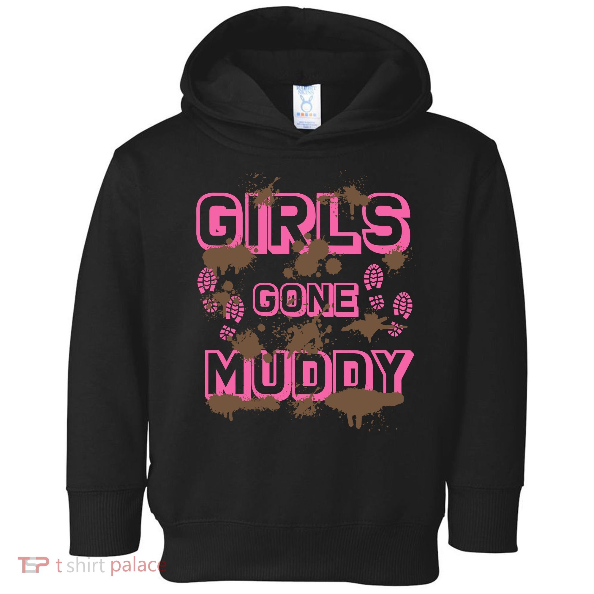 Girl Gone Muddy Funny Mud Run Racing For A Mudding Mudder Toddler Hoodie