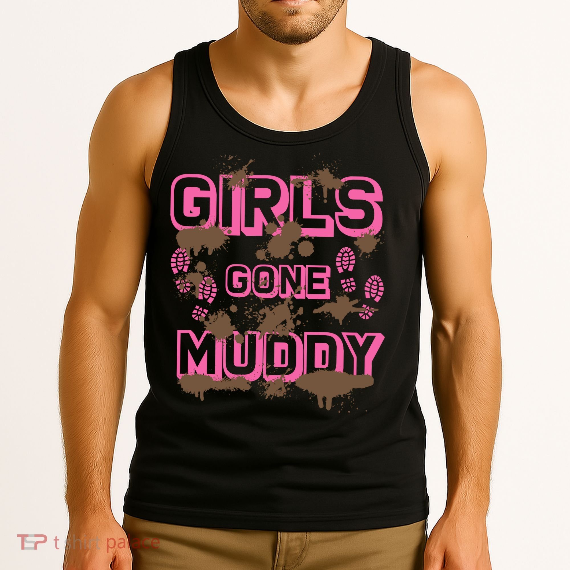 Girl Gone Muddy Funny Mud Run Racing For A Mudding Mudder Tank Top