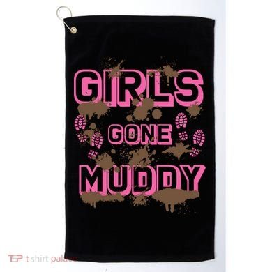 Girl Gone Muddy Funny Mud Run Racing For A Mudding Mudder Golf Towel