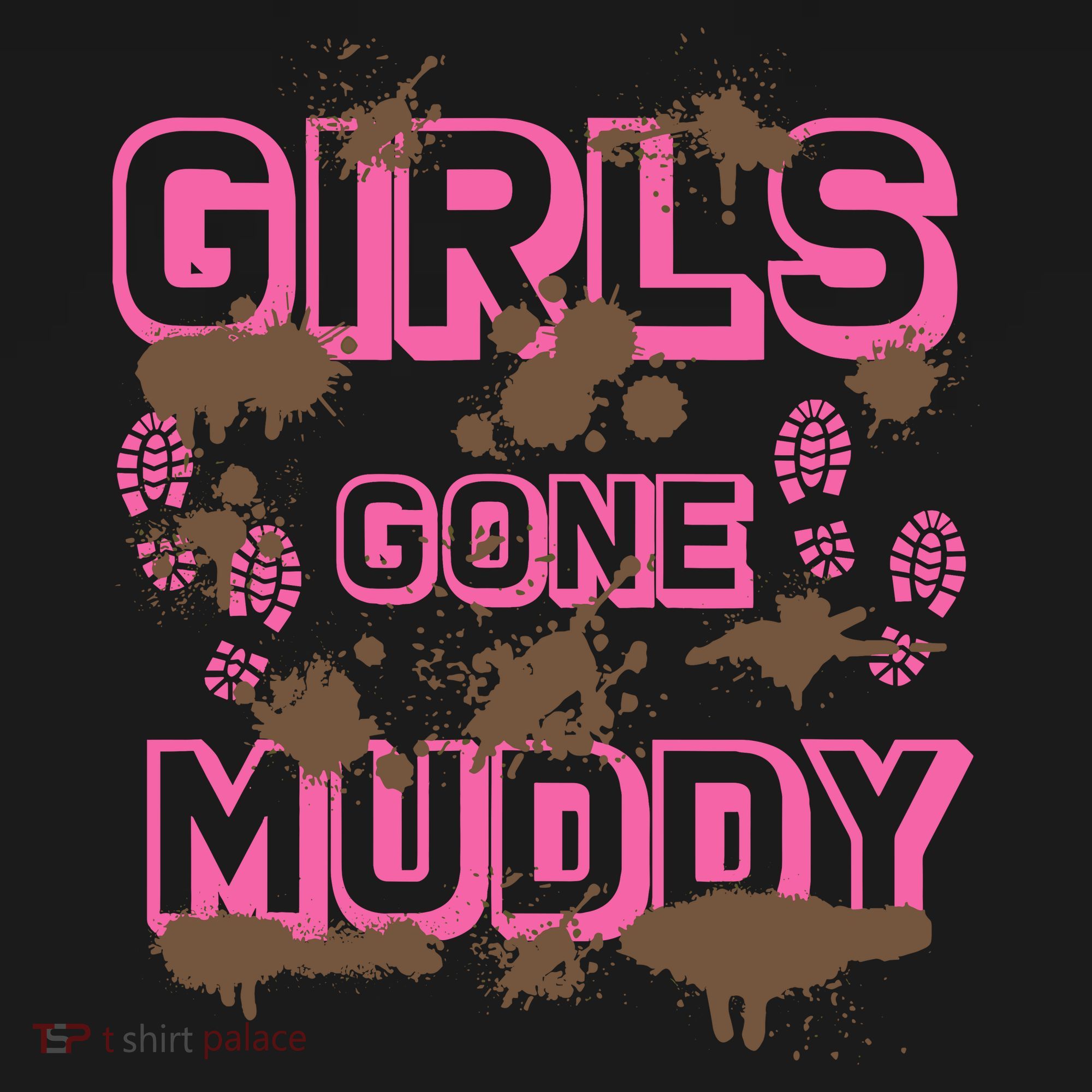 Girl Gone Muddy Funny Mud Run Racing For A Mudding Mudder Toddler T-Shirt