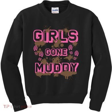 Girl Gone Muddy Funny Mud Run Racing For A Mudding Mudder Kids Sweatshirt