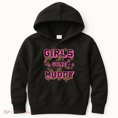 Girl Gone Muddy Funny Mud Run Racing For A Mudding Mudder Kids Hoodie