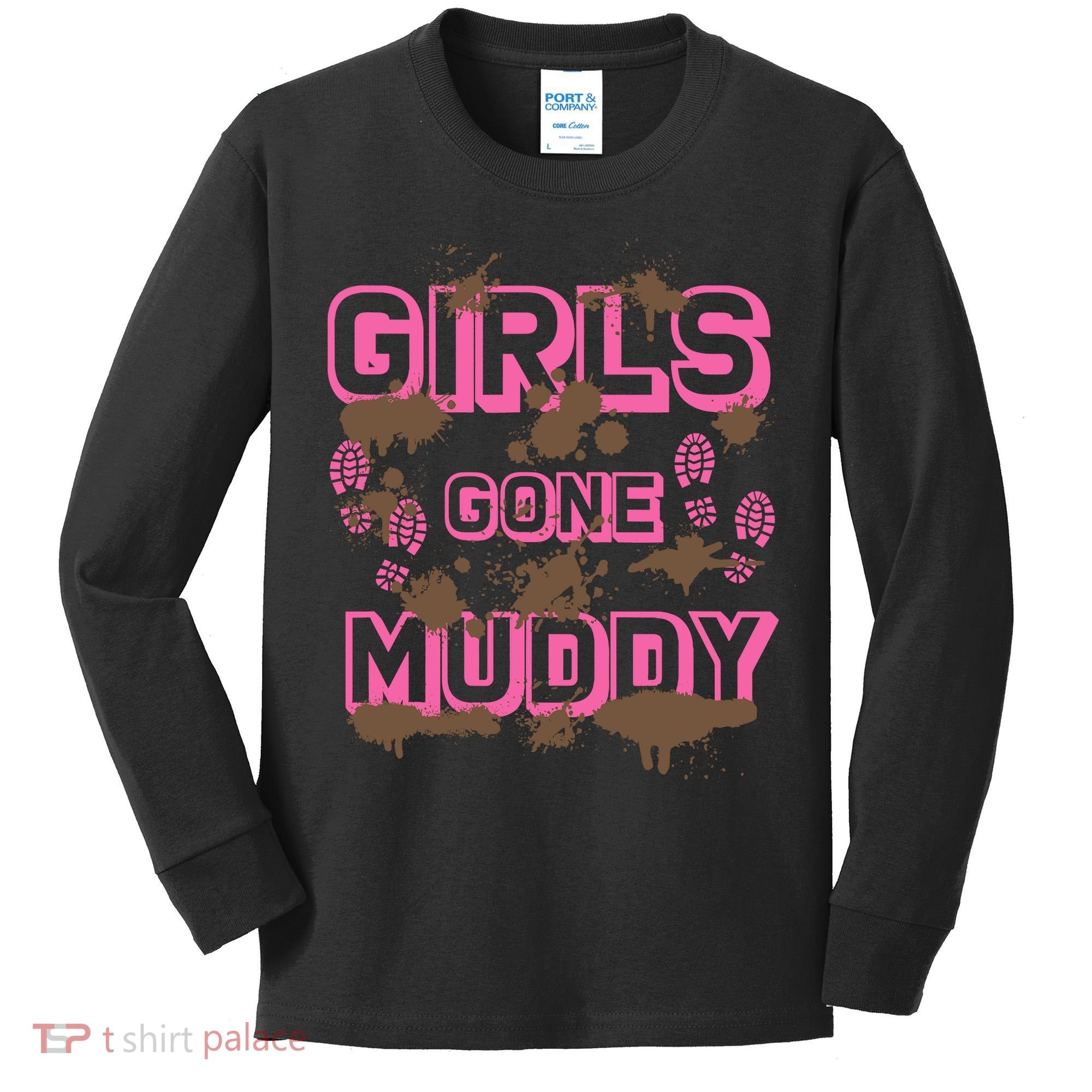 Girl Gone Muddy Funny Mud Run Racing For A Mudding Mudder Kids Long Sleeve Shirt
