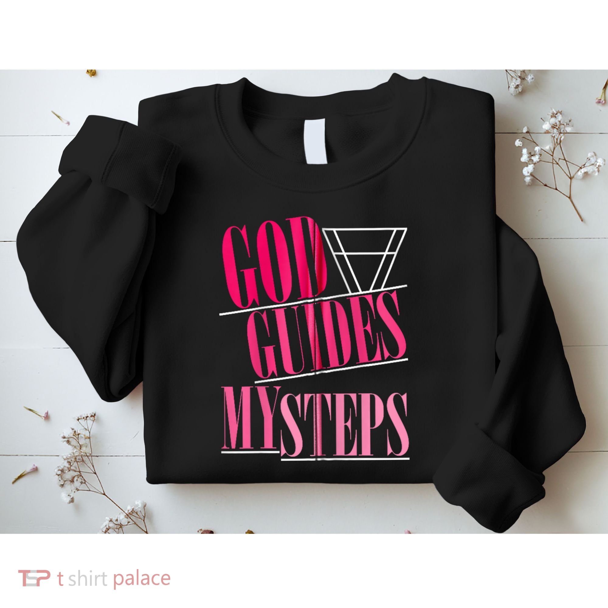 God Guides My Steps Sweatshirt