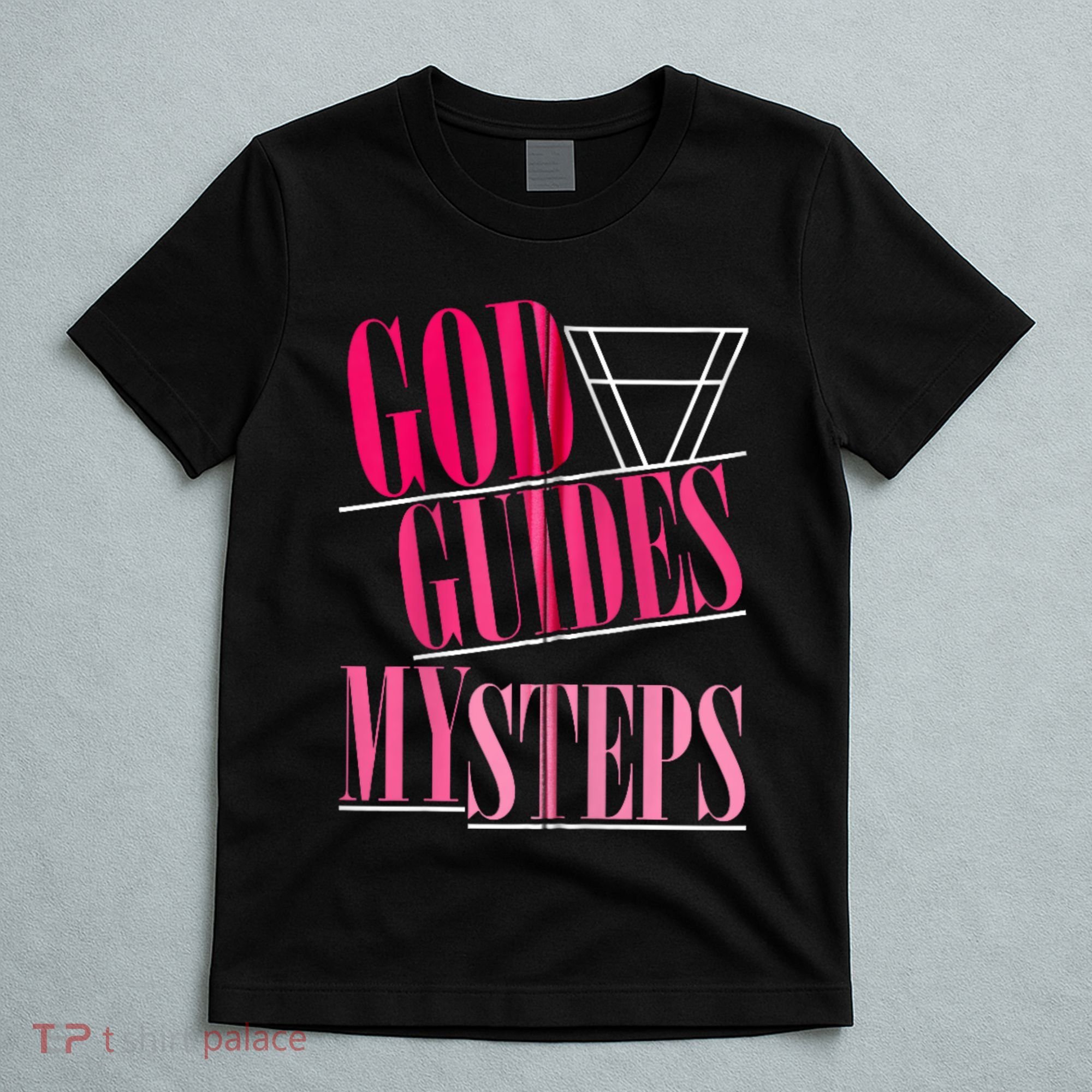 God Guides My Steps T-Shirt