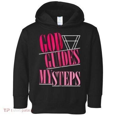 God Guides My Steps Toddler Hoodie