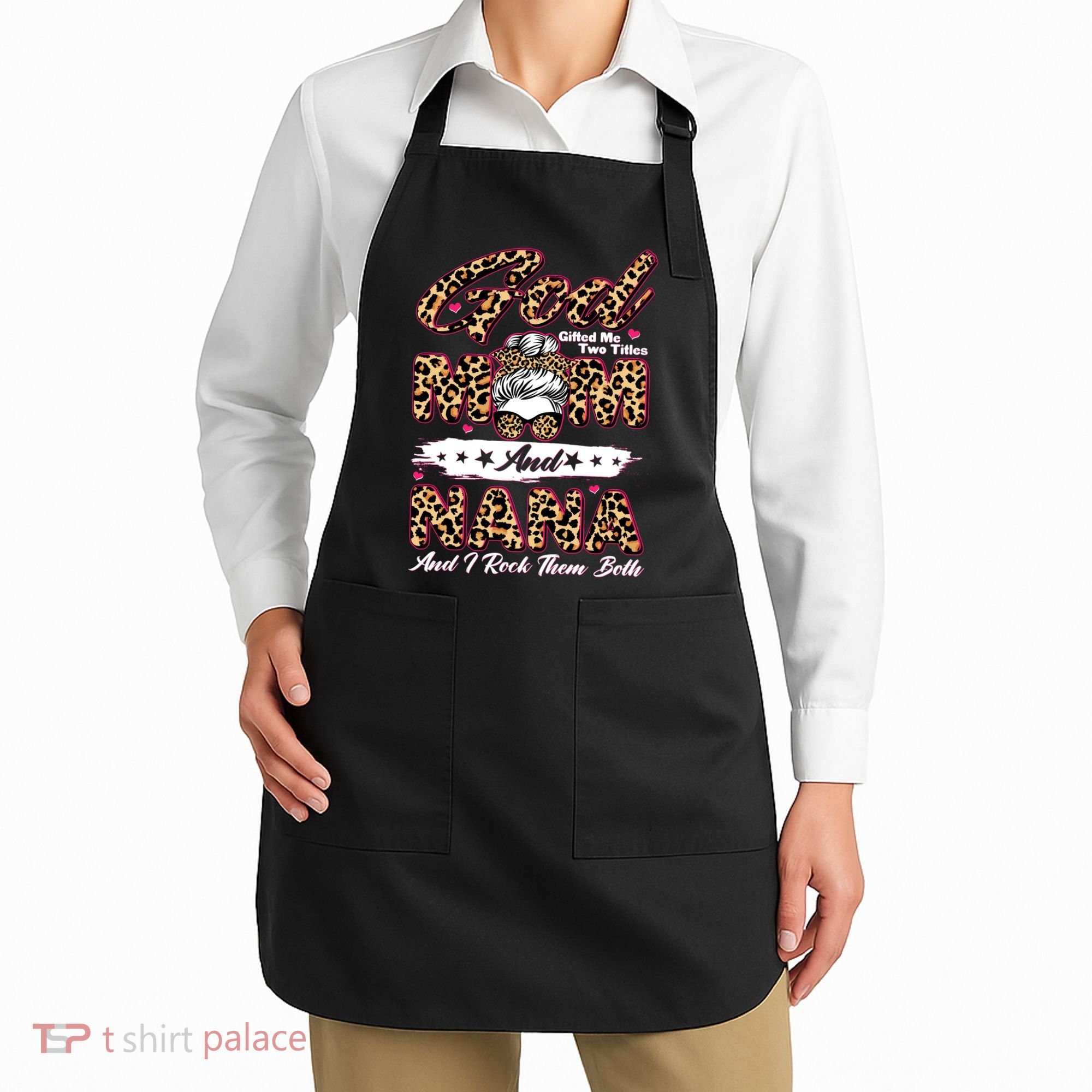God Gifted Me Two Titles Mom And Nana Apron