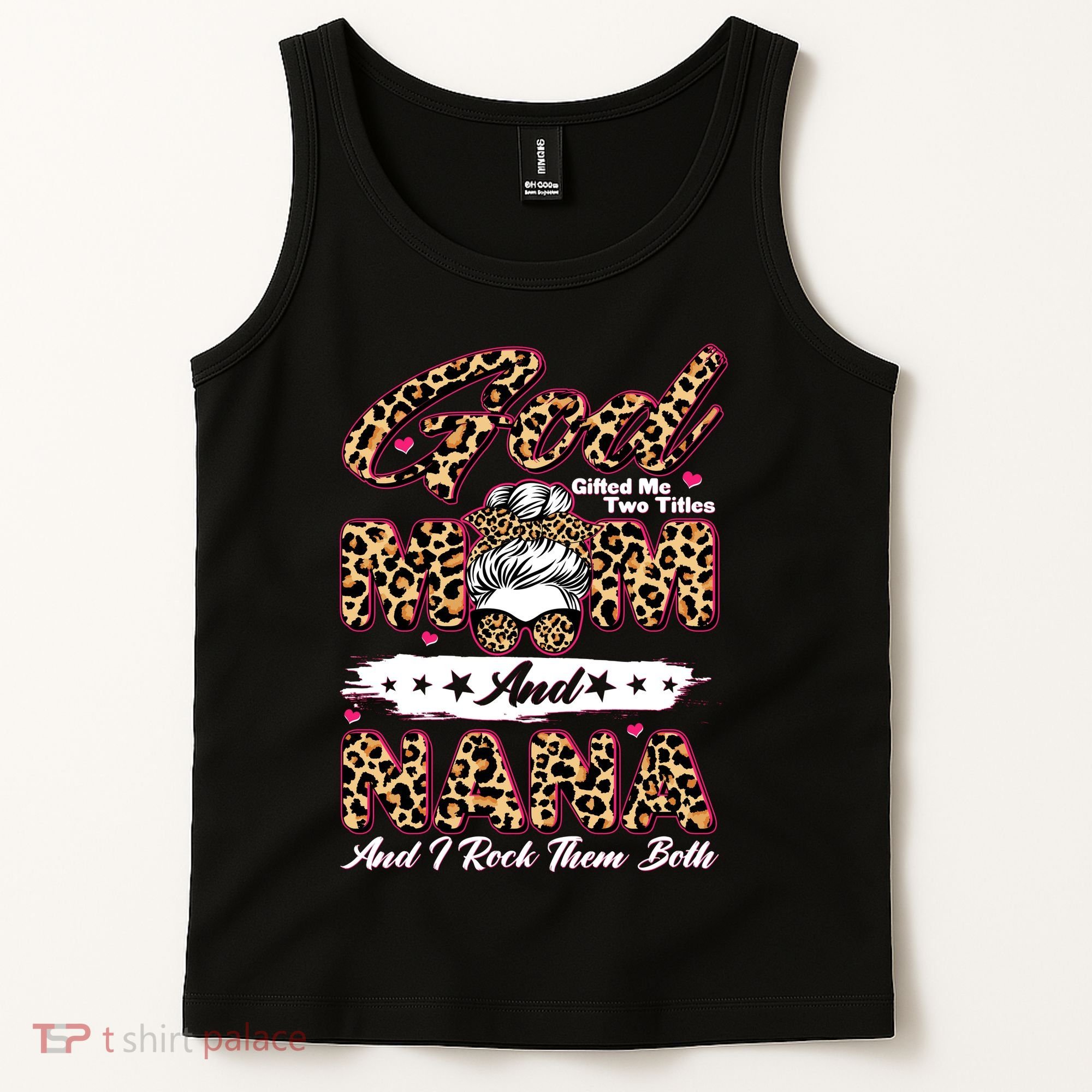 God Gifted Me Two Titles Mom And Nana Tank Top