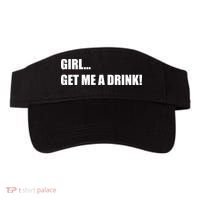 GIRL... GET ME A DRINK! Visor thumb 0