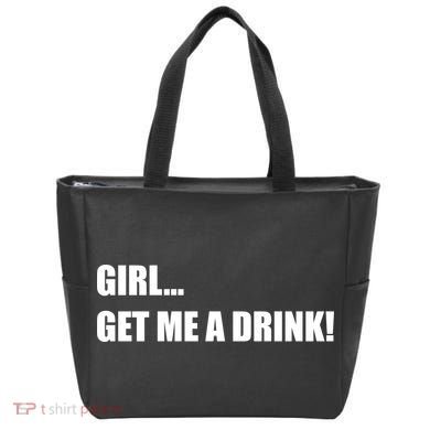 GIRL... GET ME A DRINK! Tote Bag