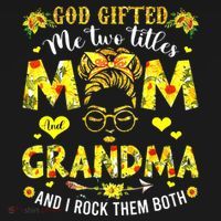 God Gifted Me Two Titles Mom And Grandma Rock Both Ornament thumb 1