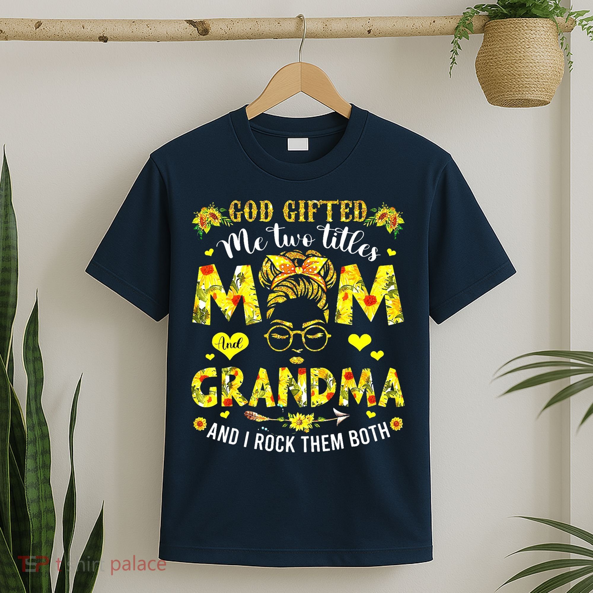 God Gifted Me Two Titles Mom And Grandma Rock Both T-Shirt