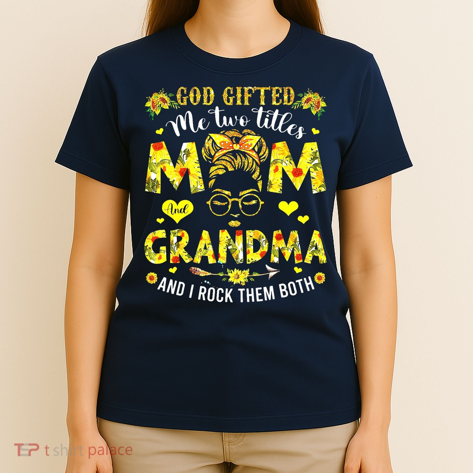 God Gifted Me Two Titles Mom And Grandma Rock Both T-Shirt