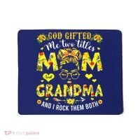 God Gifted Me Two Titles Mom And Grandma Rock Both Mousepad thumb 0